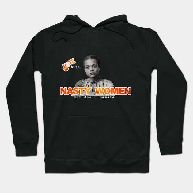 Vote With Nasty Women For Joe & Kamala Hoodie by NYCMikeWP